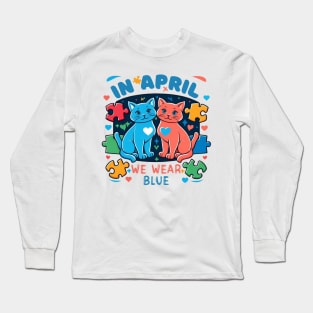 In April We Wear Blue Autism Awareness Month Cute Cats Long Sleeve T-Shirt